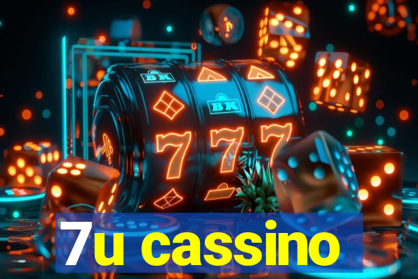 7u cassino